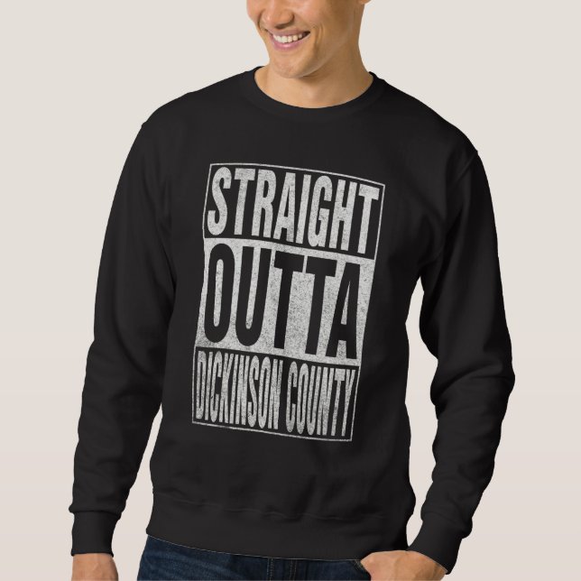 Sudadera DIRECTAMENTE DE DICKINSON COUNTY Frase genial de h (Anverso)
