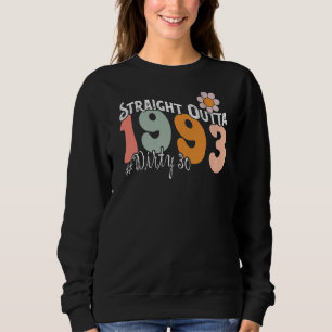 Sudadera Directamente Fuera de 1993 Sucio 30 cumpleaños 2