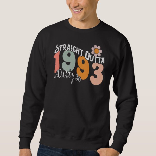 Sudadera Directamente Fuera de 1993 Sucio 30 cumpleaños 2 (Anverso)