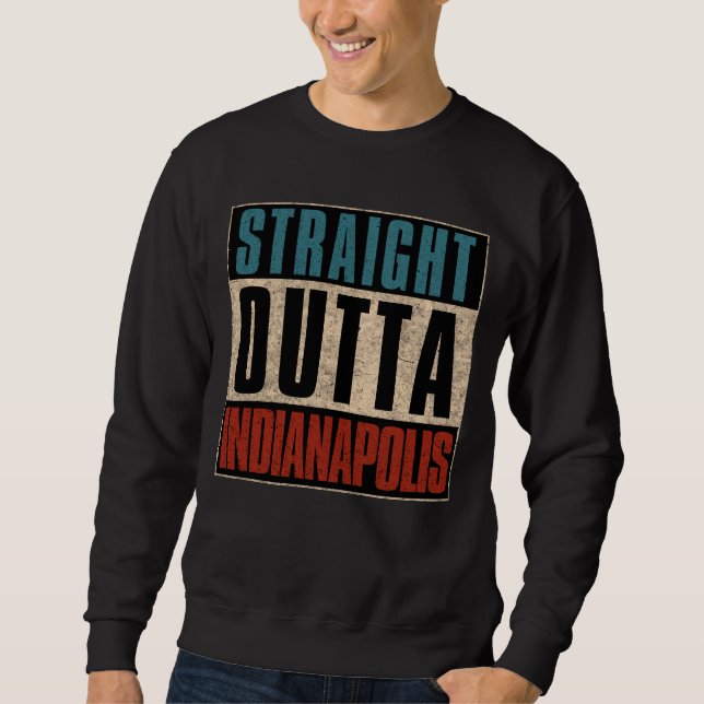 Sudadera Directamente fuera de Indianápolis Indiana en Esta (Anverso)