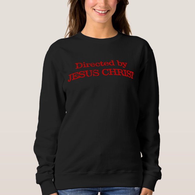 Sudadera Directed By Jesus Christ Christian Quote Men Women (Anverso)