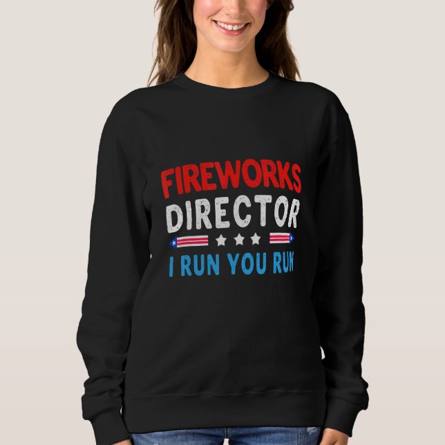 Sudadera Director De Firework Te Ejecuto El 4 De Julio (Anverso)