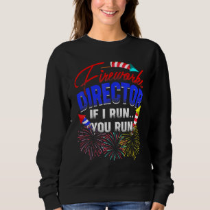 Sudadera Director de Fireworks I Run You Run Pyrotechnics P