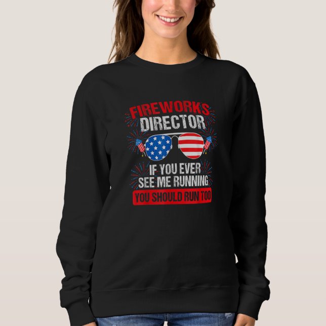 Sudadera Director de Fireworks Me Ves Ejecutando U Patrióti (Anverso)