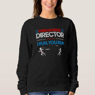 Sudadera Director De Fireworks Si Le Ejecuto Pyrotechnist