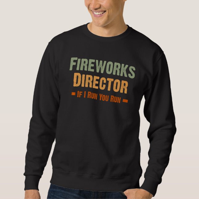 Sudadera Director De Fireworks Si Te Ejecuto El 4 De Julio (Anverso)