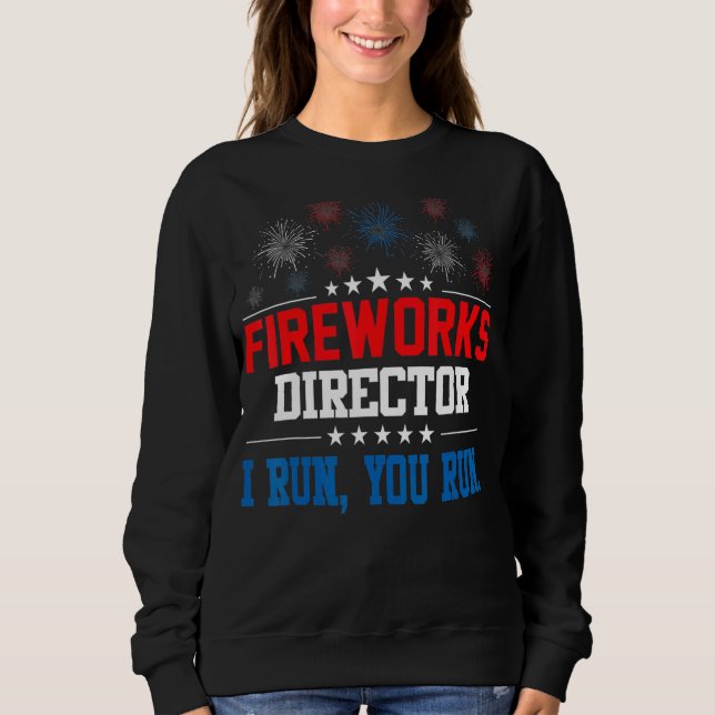 Sudadera Director De Fireworks Si Te Ejecuto El 4 De Julio (Anverso)