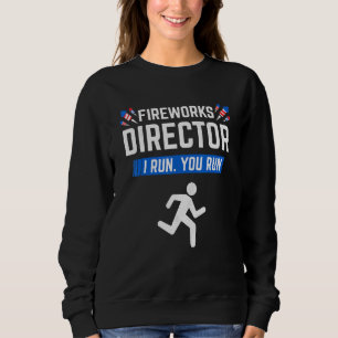 Sudadera Director De Fireworks Si Te Ejecuto El 4 De Julio