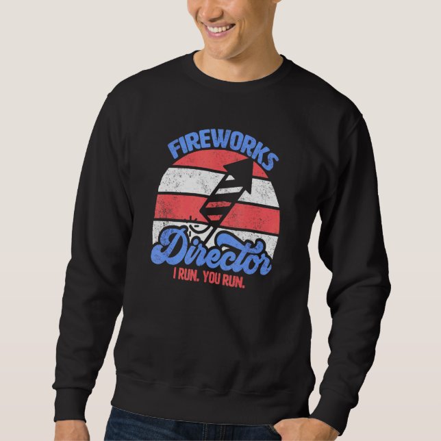 Sudadera Director De Fireworks Te Ejecuto 4 De Julio Retro (Anverso)