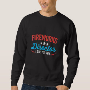 Sudadera Director De Fireworks Te Ejecuto El 4 De Julio