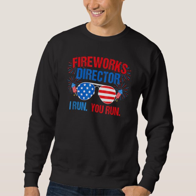 Sudadera Director De Fireworks Te Ejecuto El 4 De Julio (Anverso)