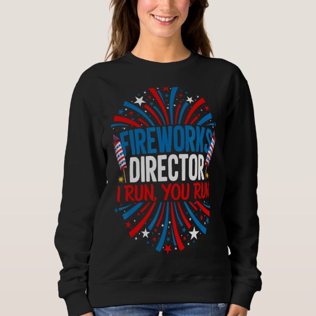 Sudadera Director De Fireworks Te Ejecuto El 4 De Julio (Anverso)