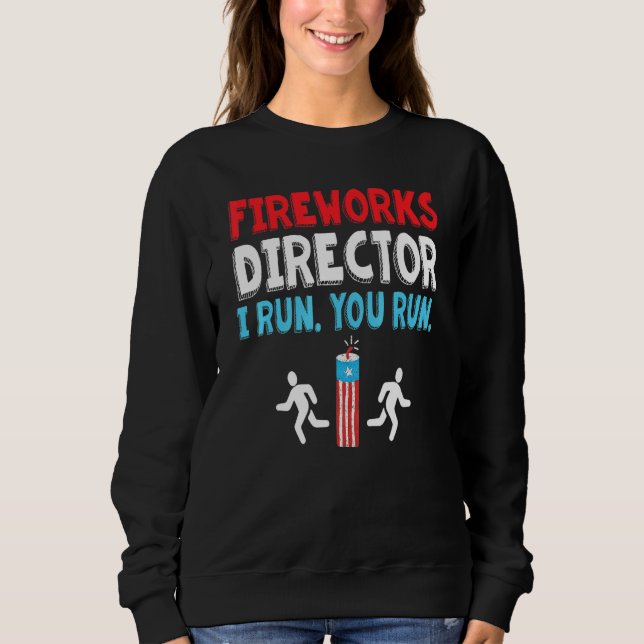 Sudadera Director De Fireworks Te Ejecuto El 4 De Julio De  (Anverso)