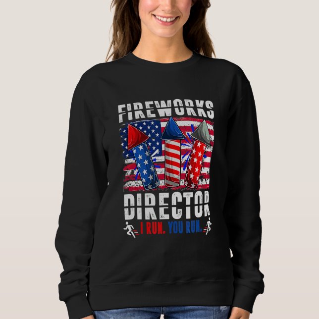 Sudadera Director De Fireworks Te Ejecuto El 4 De Julio De  (Anverso)