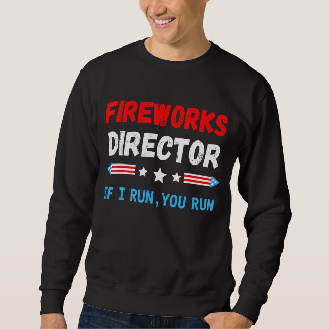 Sudadera Director De Fireworks Te Ejecuto El 4 De Julio Del (Anverso)