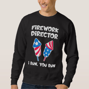 Sudadera Director De Fireworks Te Ejecuto El 4 De Julio Del