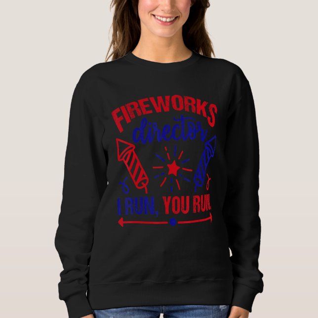 Sudadera Director De Fireworks Te Ejecuto El 4 De Julio Ee. (Anverso)