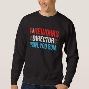 Sudadera Director De Fuegos Artificiales Te Dirijo El 4 De