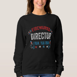 Sudadera Director De Fuegos Artificiales Te Ejecuto El 4 De