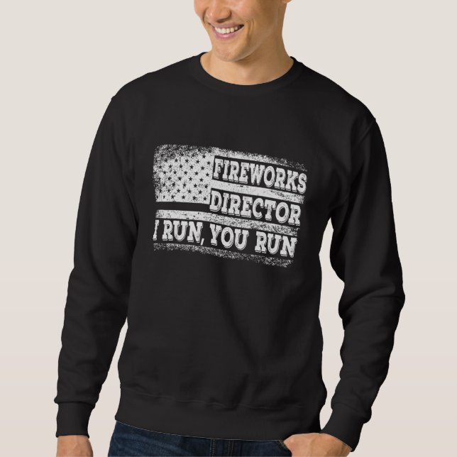 Sudadera Director De Fuegos Artificiales Te Ejecuto El 4 De (Anverso)