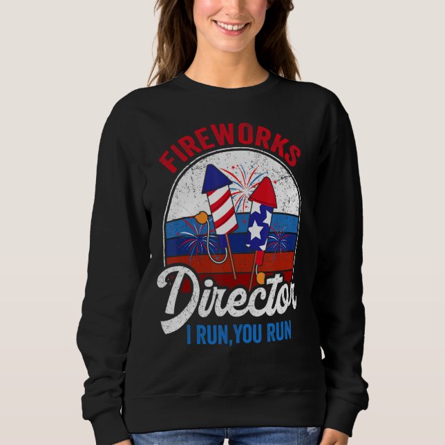 Sudadera Director De Fuegos Artificiales Te Ejecuto El 4 De (Anverso)