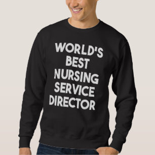 Sudadera Director del Mejor Servicio de Enfermería del Mund
