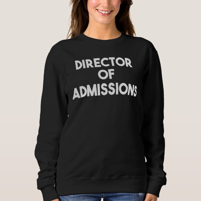 Sudadera Director Of Admissions (Anverso)