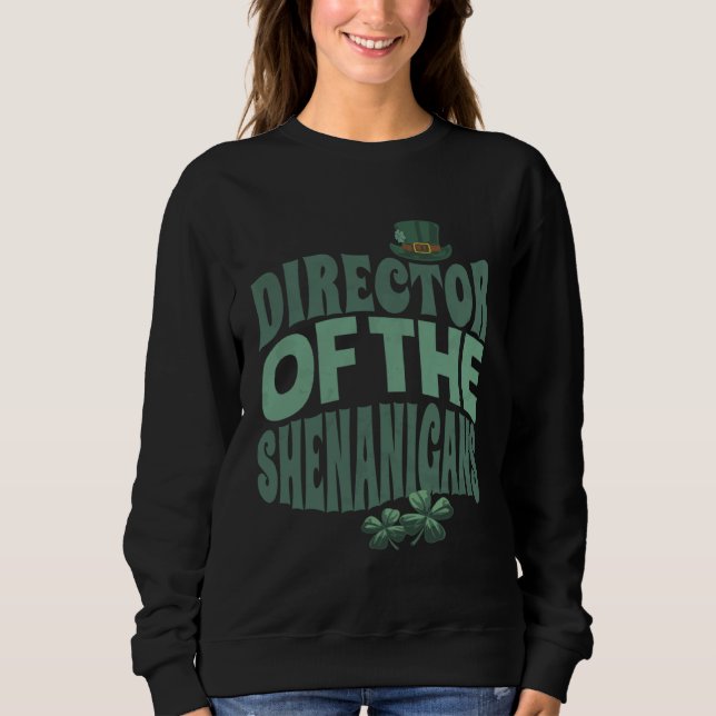 Sudadera Director of the Shenanigans  Irish St Patrick s Da (Anverso)