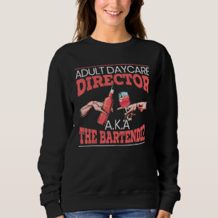 Sudadera Directora de guarderías para adultos Aka Bartender