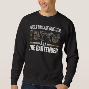 Sudadera Directora de guarderías para adultos Aka Bartender