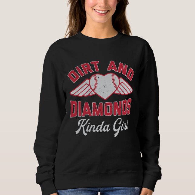 Sudadera Dirt And Diamonds Kinda Girl Funny Baseball Lovers (Anverso)