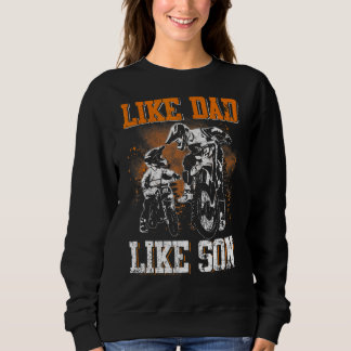Sudadera Dirt Bike Dad Like Dad Like Son Son Son Motocross 