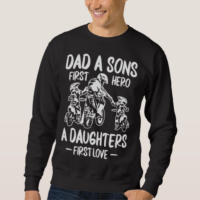 Sudadera Dirt Biking  Dad A Sons First Hero A Daughters Fir (Anverso)