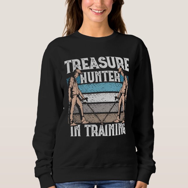 Sudadera Dirt Fishing Treasure Hunter in Training Metal Det (Anverso)