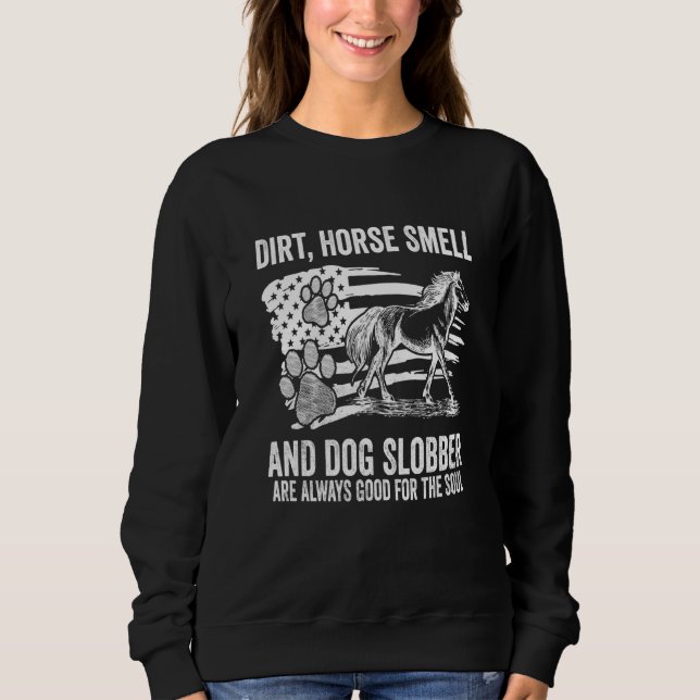 Sudadera Dirt Horse Smell And Dog Slobber American Flag (Anverso)