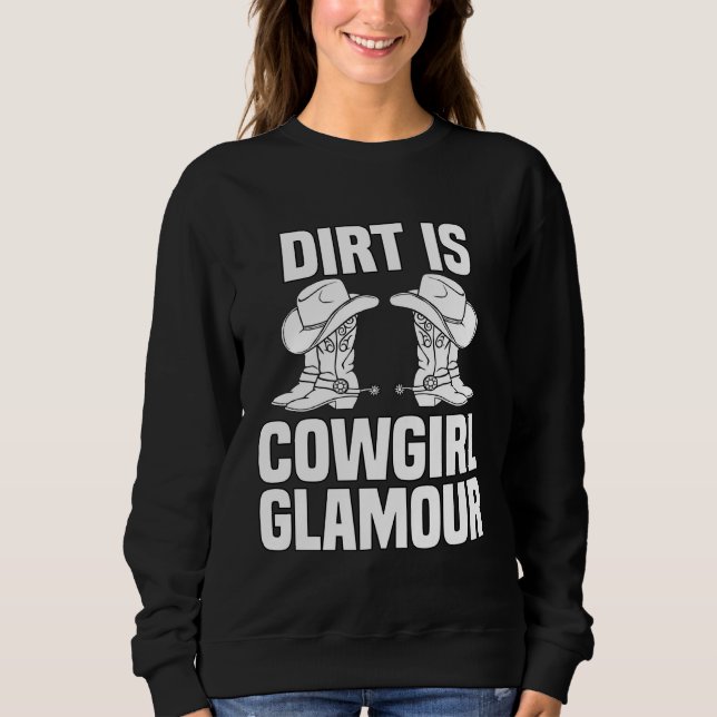 Sudadera Dirt Is Cowgirl Glamour  Western Horse Riders  12 (Anverso)