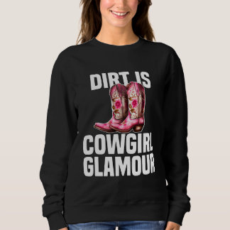 Sudadera Dirt Is Cowgirl Glamour  Western Horse Riders  9
