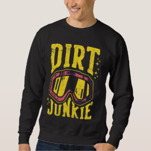 Sudadera Dirt Junkie Funny Motocross Rider Dirt Bike Riding