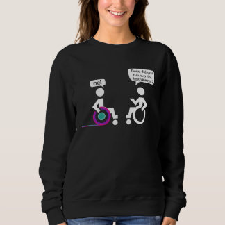 Sudadera Disabled Paraplegic Wheerchair Amputation Humor