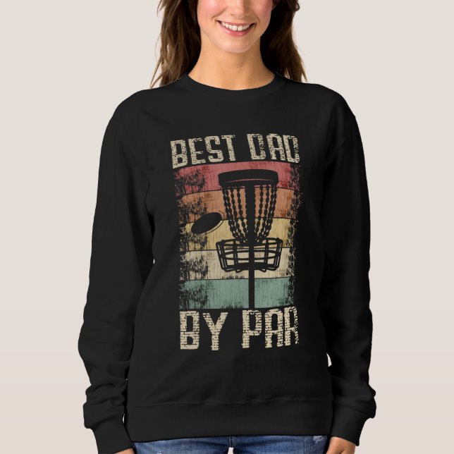 Sudadera Disc Golf Dad  Best Dad By Par   Disc Golf (Anverso)