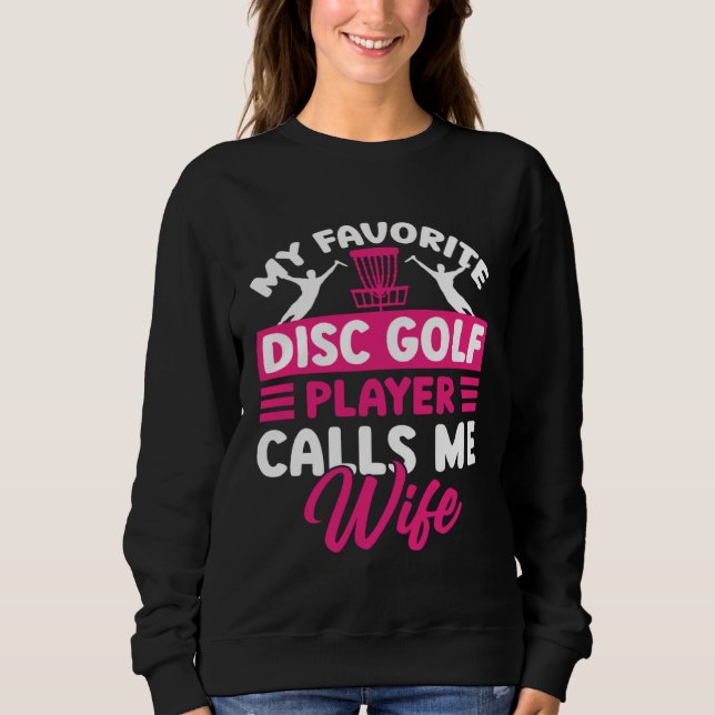 Sudadera Disc Golf Player Calls Me Wife Golfing Golfer Grap (Anverso)
