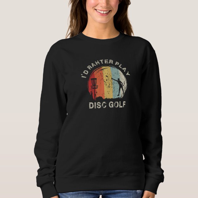 Sudadera Disc Golf Quotes Graphic Disc Golf Player Disc Gol (Anverso)