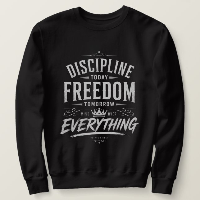 Sudadera Disciplina Hoy Libertad Mañana (Anverso del diseño)