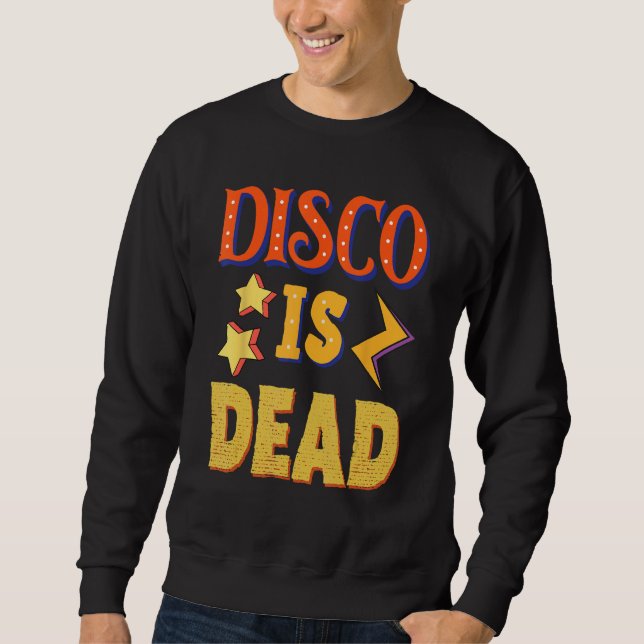 Sudadera Disco Is Dead Funky Party 70s 60s Groove For Dance (Anverso)