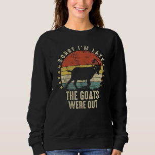 Sudadera Disculpa el retraso. Las cabras se escaparon. Gran