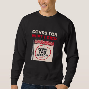 Sudadera Disculpa Por Lo Que Dije Durante Dinero De La Temp
