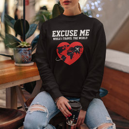 Sudadera Disculpe mientras viajo tipografía y Personalizado