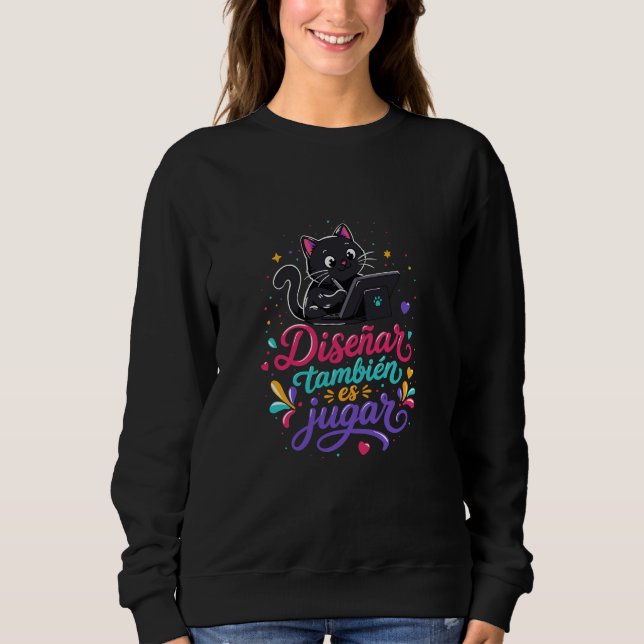 Sudadera Diseñar también es jugar (Anverso)