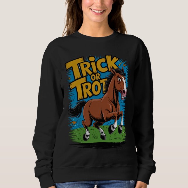 Sudadera Diseño de caballo Trick or Trot para fanáticos de  (Anverso)