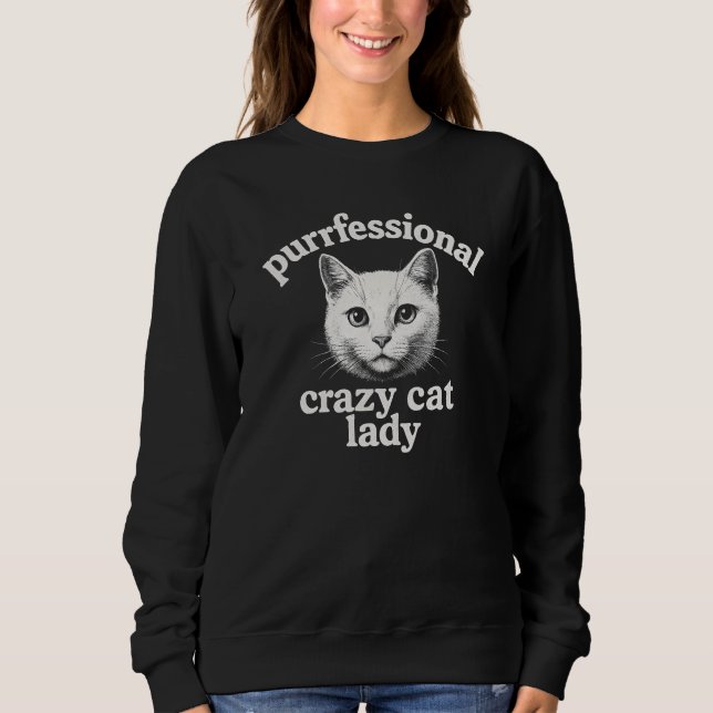 Sudadera Diseño de camiseta de Gata Loca Profesional   (Anverso)